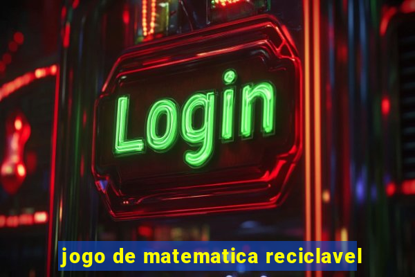 jogo de matematica reciclavel